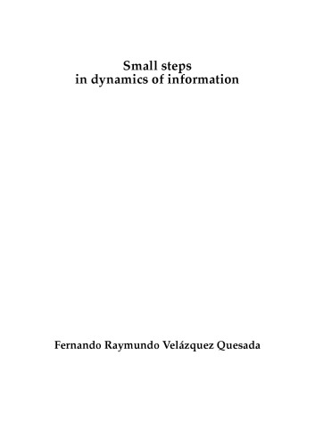 Small Steps in Dynamics of Information [PhD Thesis]