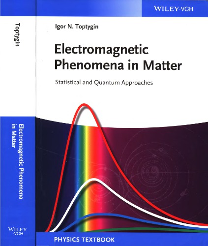 Electromagnetic Phenomena in Matter: Statistical and Quantum Approaches