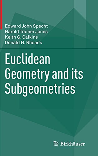 Euclidean Geometry and its Subgeometries
