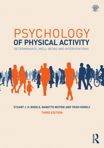 Psychology of Physical Activity: Determinants, Well-Being and Interventions