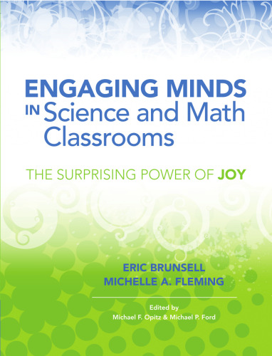 Engaging Minds in Science and Math Classrooms: The Surprising Power of Joy