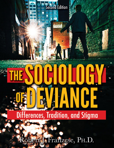 The Sociology of Deviance: Differences, Tradition, and Stigma
