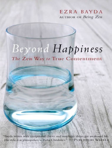 Beyond Happiness The Zen Way to True Contentment