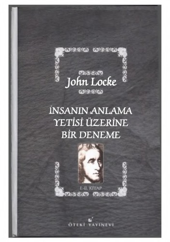 İnsanın anlama yetisi üzerine bir deneme