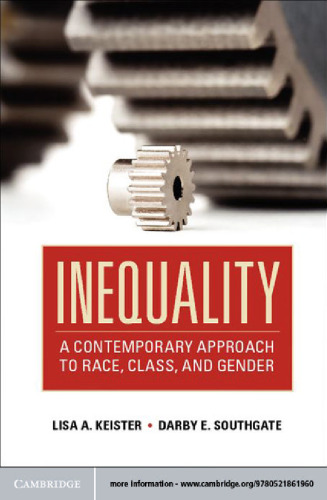 Inequality: A Contemporary Approach to Race, Class, and Gender