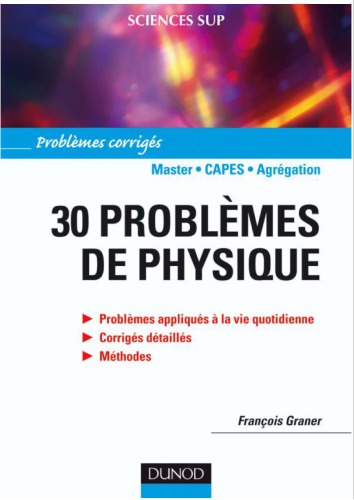 30 problèmes de physique : Problèmes corrigés