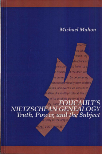 Foucault's Nietzschean Genealogy: Truth, Power, and the Subject