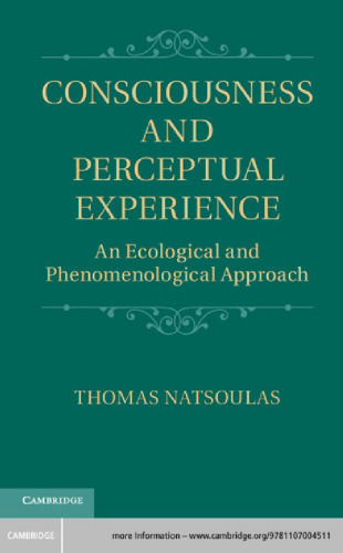 Consciousness and Perceptual Experience: An Ecological and Phenomenological Approach