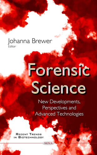 Forensic Science: New Developments, Perspectives and Advanced Technologies