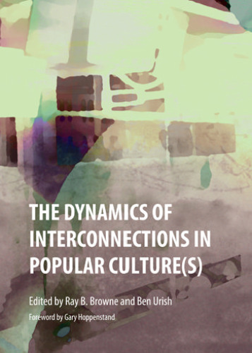 The Dynamics of Interconnections in Popular Culture(s)