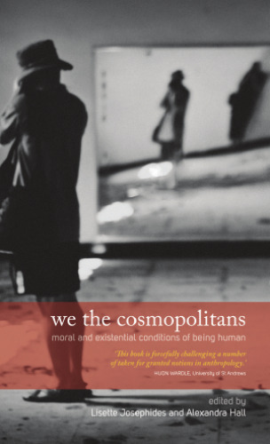 We the Cosmopolitans: Moral and Existential Conditions of Being Human