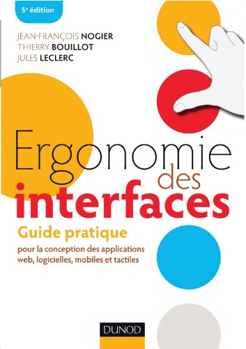 Ergonomie des interfaces : Guide pratique pour la conception des applications web, logicielles, mobiles et tactiles