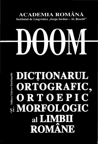 DOOM 2 Dictionarul Ortografic,Ortoepic si Morfologic al Limbii Romane