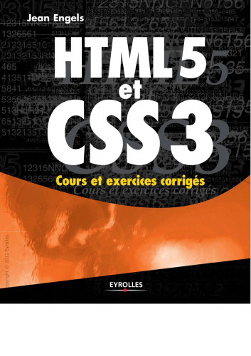 HTML5 et CSS3. Cours et exercices corrigés.