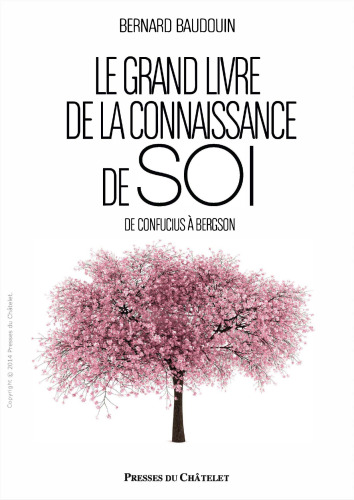 Le grand livre de la connaissance de soi: De Confucius à Freud