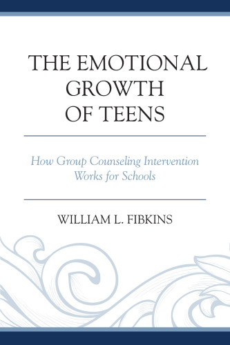 The Emotional Growth of Teens: How Group Counseling Intervention Works for Schools