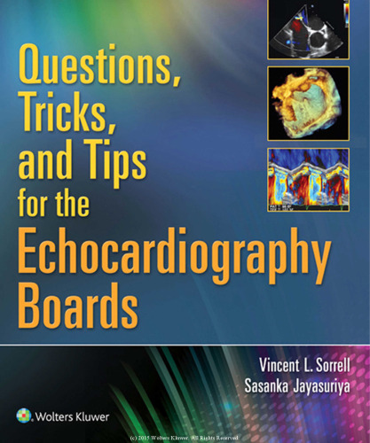 Questions, Tricks, and Tips for the Echocardiography Boards
