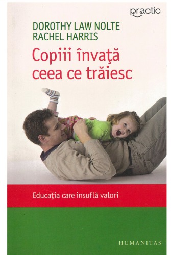 Copiii invata ceea ce traiesc_Educatia care insufla valori