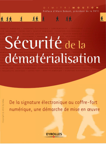 Sécurité de la dématérialisation : De la signature électronique au coffre-fort numérique, une démarche de mise en oeuvre