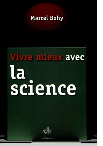 Vivre mieux avec la science