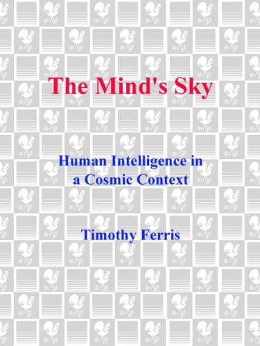 The Mind's Sky: Human Intelligence in a Cosmic Context