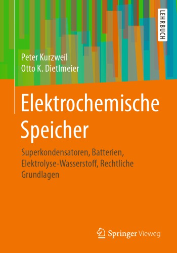 Elektrochemische Speicher: Superkondensatoren, Batterien, Elektrolyse-Wasserstoff, Rechtliche Grundlagen