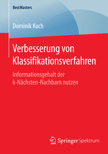 Verbesserung von Klassifikationsverfahren: Informationsgehalt der k-Nächsten-Nachbarn nutzen