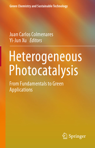 Heterogeneous Photocatalysis: From Fundamentals to Green Applications