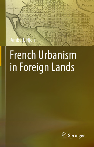 French Urbanism in Foreign Lands