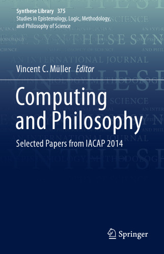 Computing and Philosophy: Selected Papers from IACAP 2014