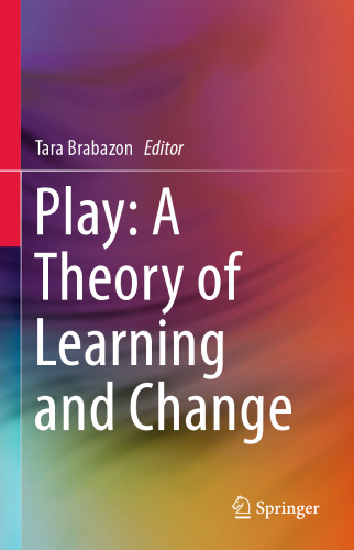 Play: A Theory of Learning and Change