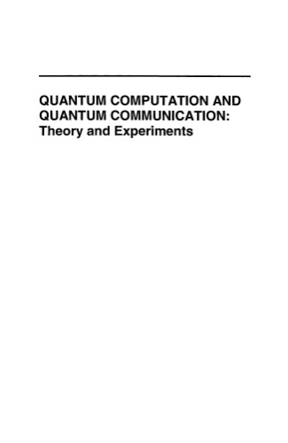 Quantum computation and quantum communication: Theory and experiments
