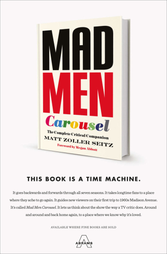 Mad Men Carousel: The Complete Critical Companion
