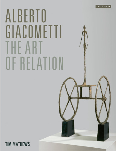 Alberto Giacometti: The Art of Relation