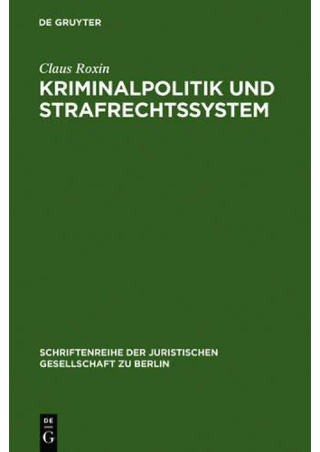 Kriminalpolitik und Strafrechtssystem