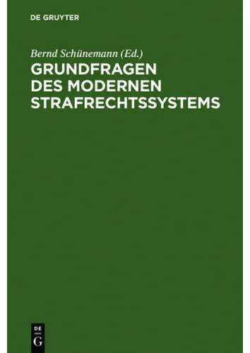 Grundfragen des modernen Strafrechtssystems