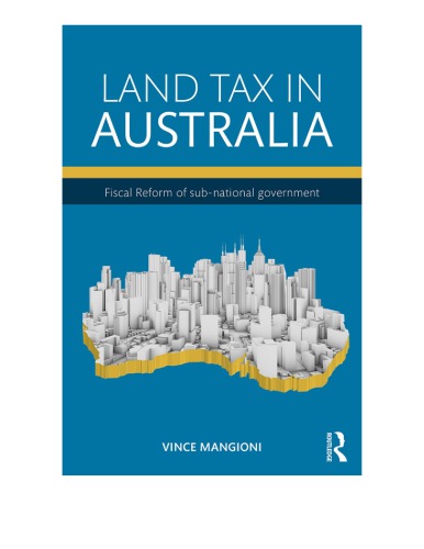 Land Tax in Australia: Fiscal reform of sub-national government