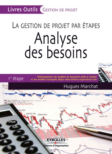 Analyse des besoins : La gestion de projet par étapes, 1e étape