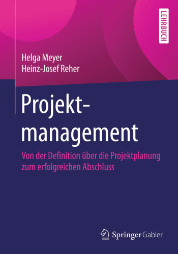 Projektmanagement: Von der Definition über die Projektplanung zum erfolgreichen Abschluss