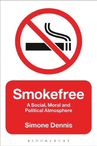 Smokefree: A Social, Moral and Political Atmosphere