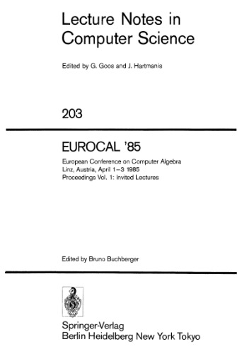 EUROCAL '85: European Conference on Computer Algebra Linz, Austria, April 1–3 1985 Proceedings Vol. 1: Invited Lectures