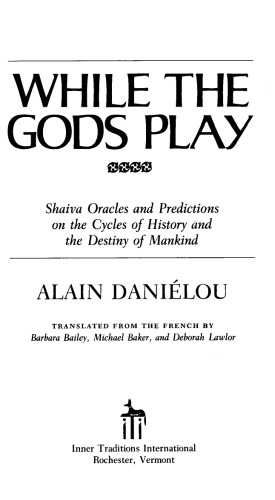 While the gods play : Shaiva oracles and predictions on the cycles of history and the destiny of mankind