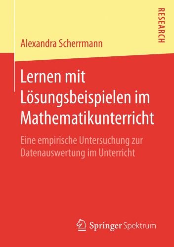 Lernen mit Lösungsbeispielen im Mathematikunterricht: Eine empirische Untersuchung zur Datenauswertung im Unterricht
