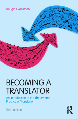 Becoming a Translator: An Introduction to the Theory and Practice of Translation