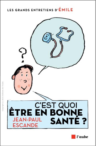 C'est quoi être en bonne santé?