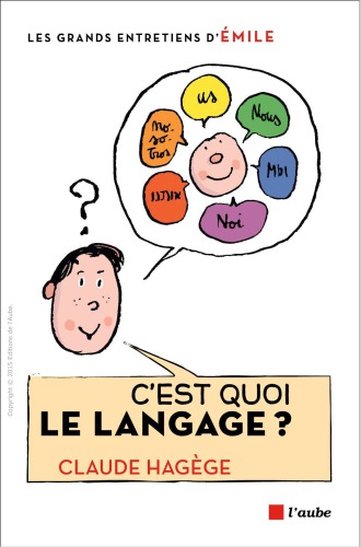 C'est quoi le langage : entretiens avec Émile
