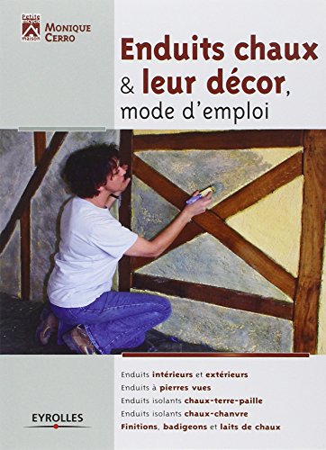 Enduits chaux & leur décor, mode d'emploi