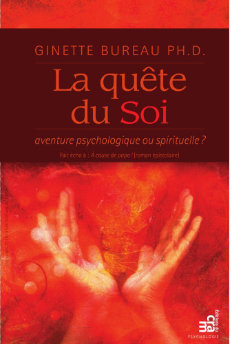 La quête du soi : aventure psychologique ou spirituelle ?