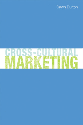 Cross-Cultural Marketing: Theory, practice and relevance