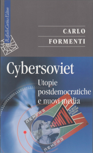 Cybersoviet. Utopie postdemocratiche e nuovi media
